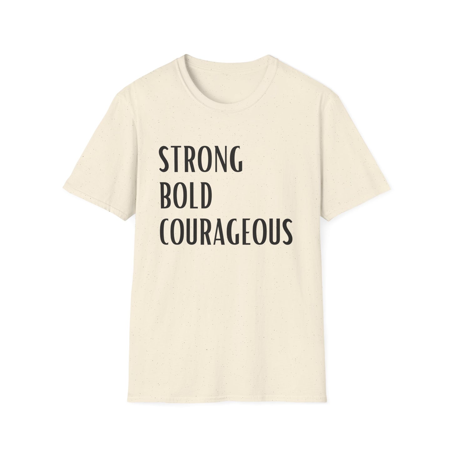 Strong Bold Courageous T-Shirt