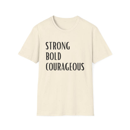 Strong Bold Courageous T-Shirt