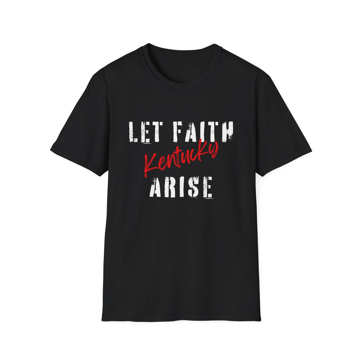 Let Faith Arise—Kentucky T-Shirt