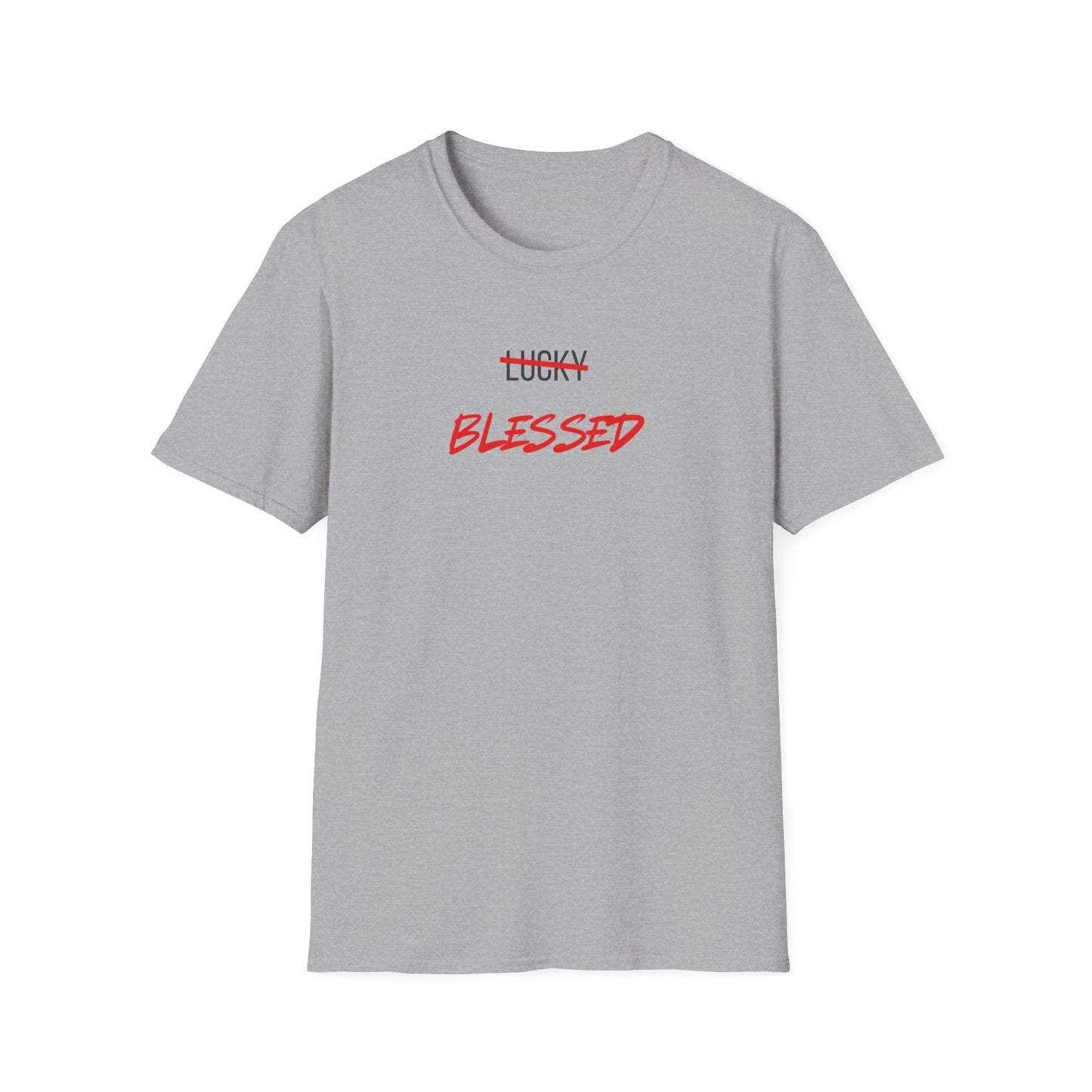 Blessed NOT Lucky T-Shirt
