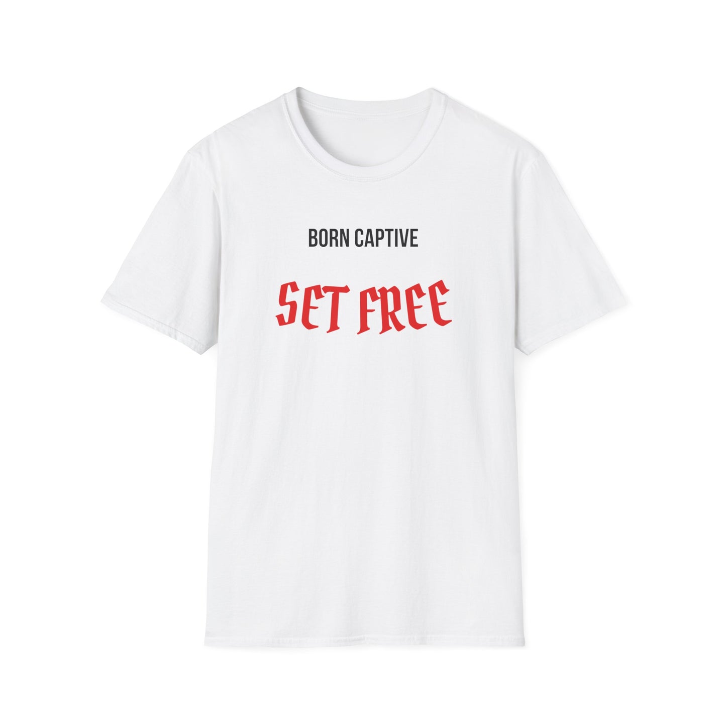 Born Captive Set Free T-Shirt
