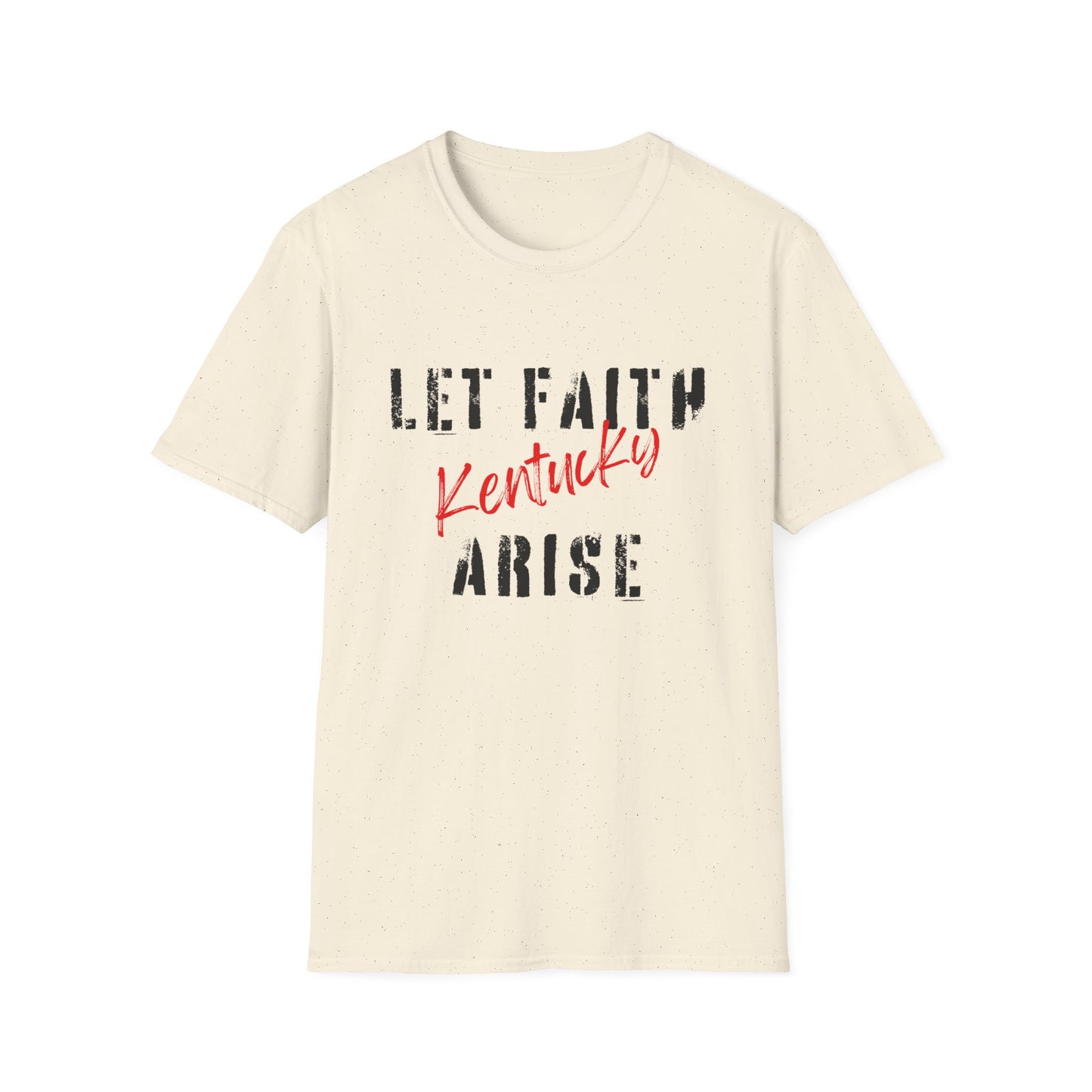 Let Faith Arise—Kentucky T-Shirt