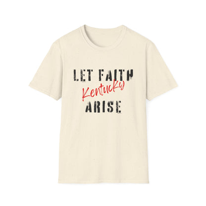 Let Faith Arise—Kentucky T-Shirt