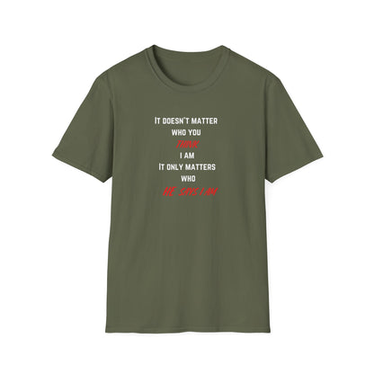 Who HE Says I Am T-Shirt