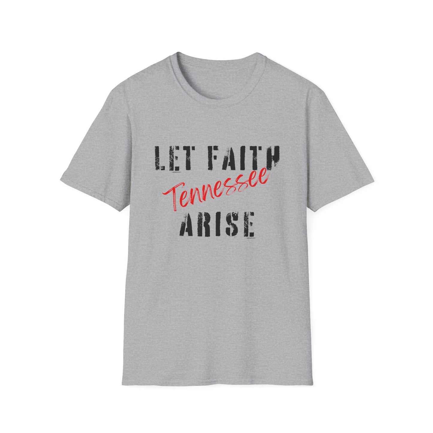 Let Faith Arise—Tennessee T-Shirt