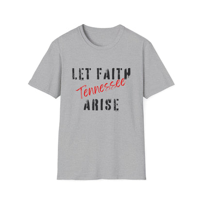 Let Faith Arise—Tennessee T-Shirt