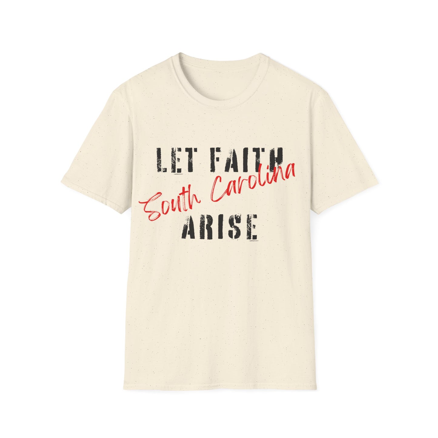 Let Faith Arise—South Carolina T-Shirt