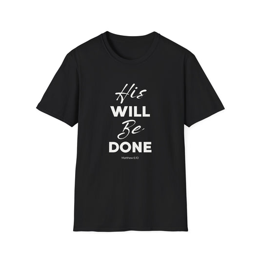 His Will Be Done T-Shirt