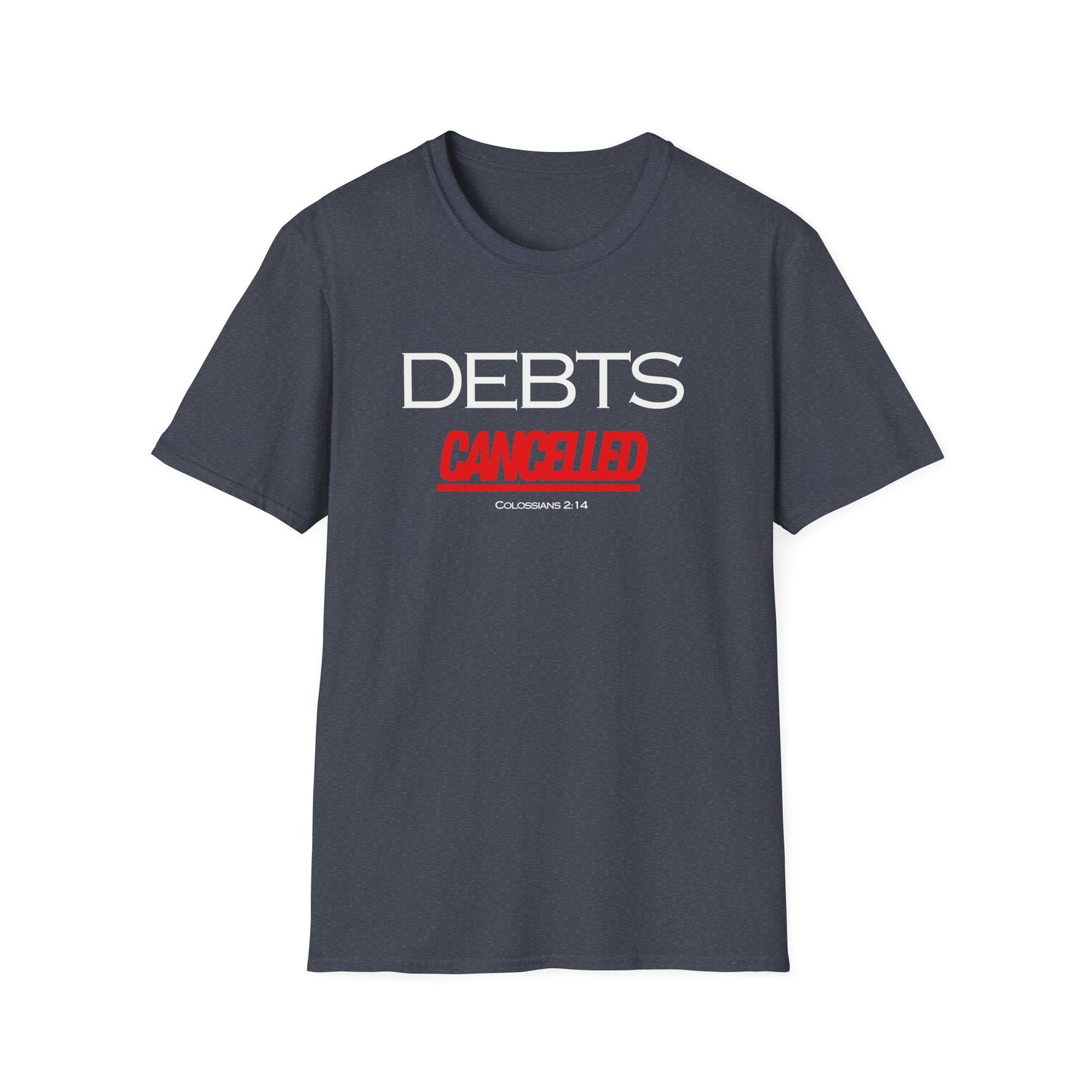 Debts Cancelled T-Shirt