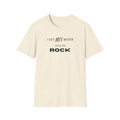 I Get My Water From The Rock T-Shirt