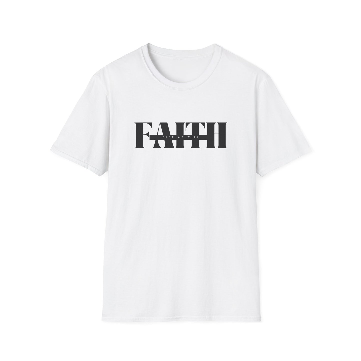Faith Fire At Will T-Shirt