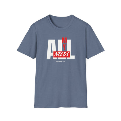 All My Needs (Philippians 4:19) T-Shirt