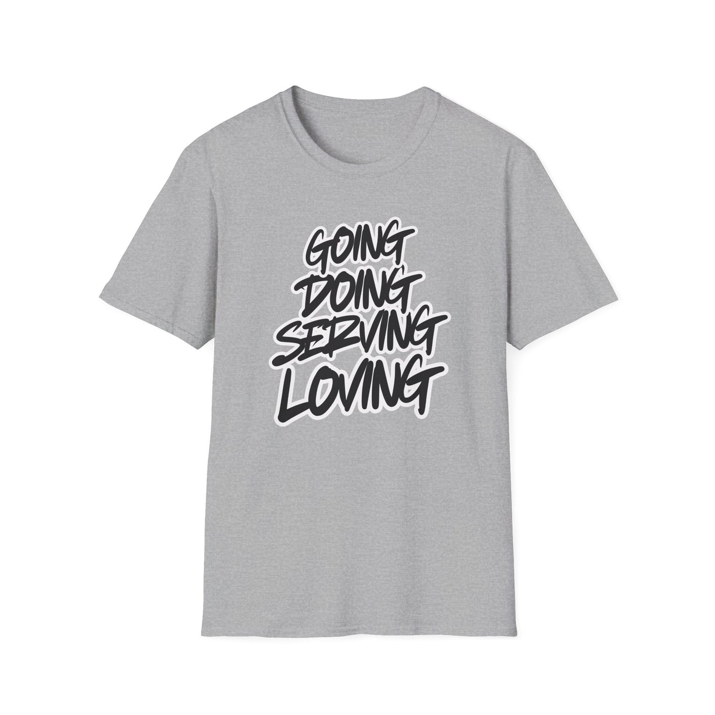 Going Doing Serving Loving T-Shirt