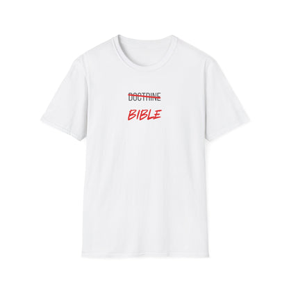 Bible NOT Doctrine T-Shirt