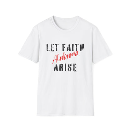Let Faith Arise—Alabama T-Shirt