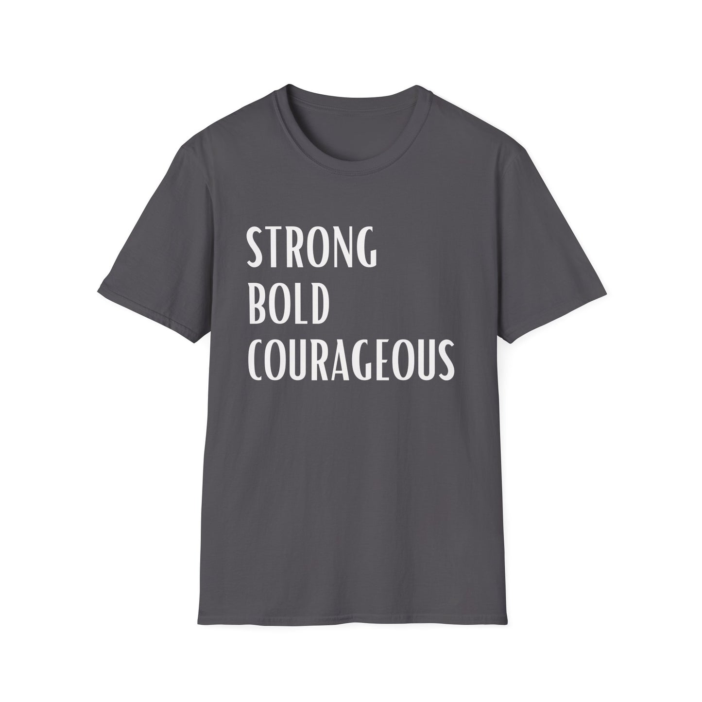 Strong Bold Courageous T-Shirt