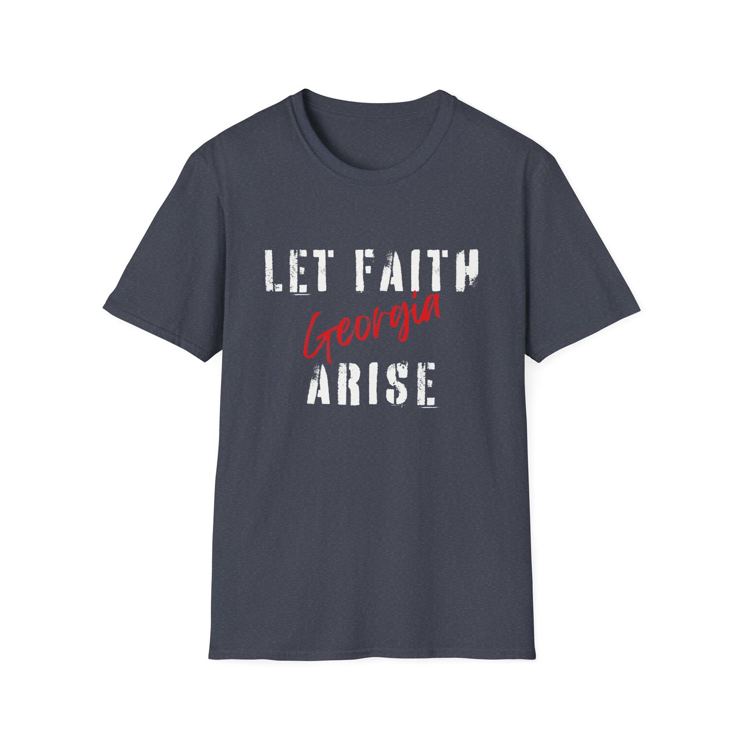 Let Faith Arise—Georgia T-Shirt