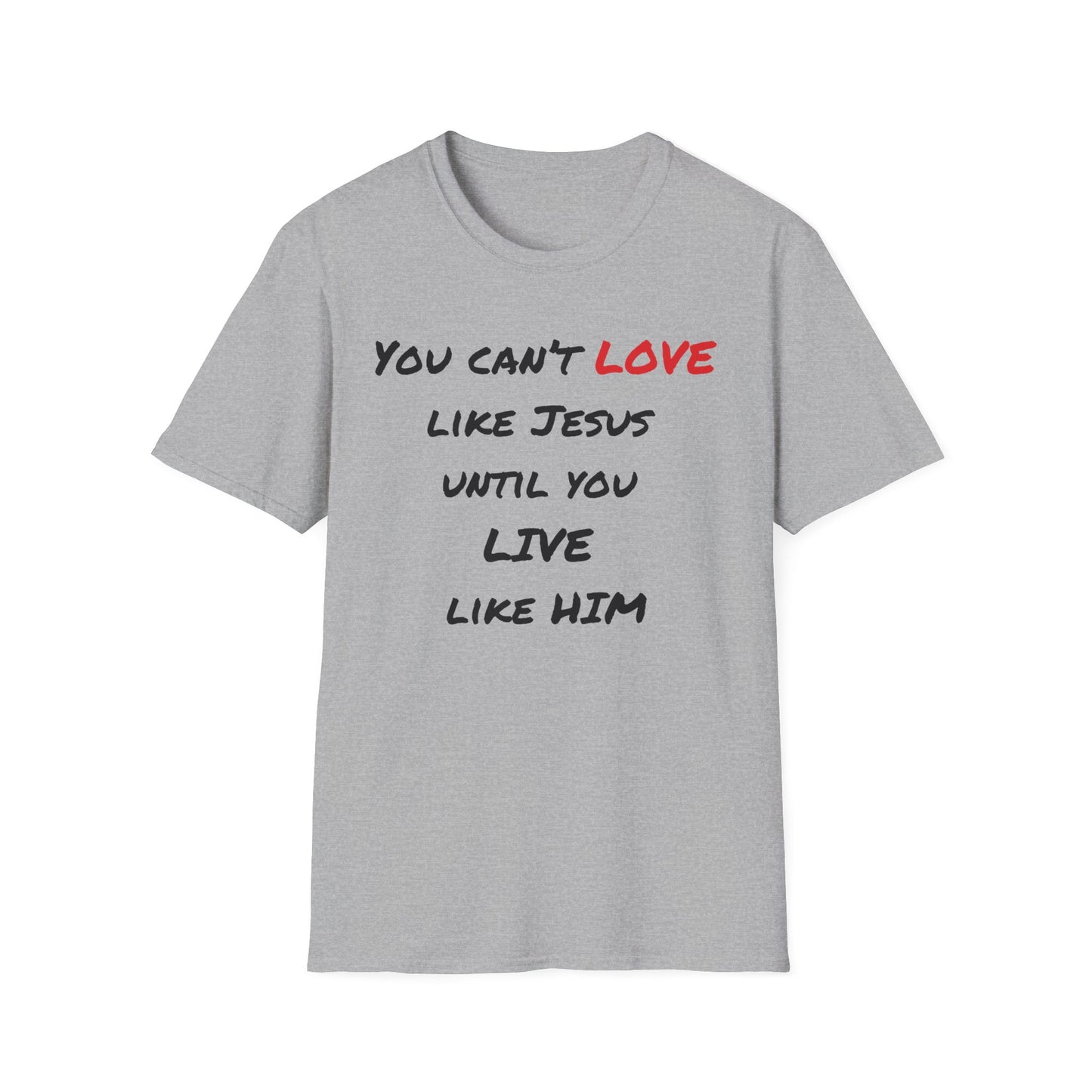 Live Love Like Jesus T-Shirt