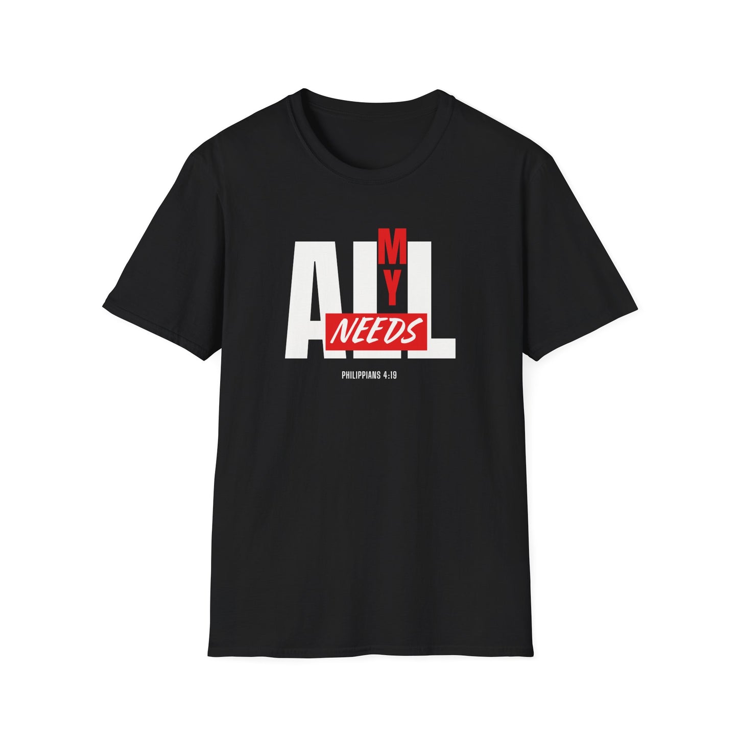 All My Needs (Philippians 4:19) T-Shirt