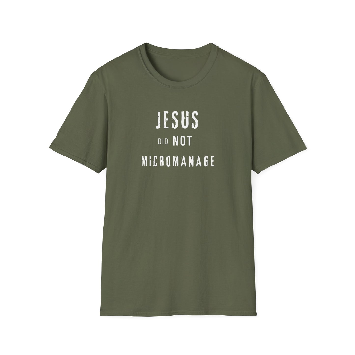 Jesus Did NOT Micromanage (2) T-Shirt