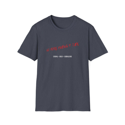 No More Playing It Safe T-Shirt