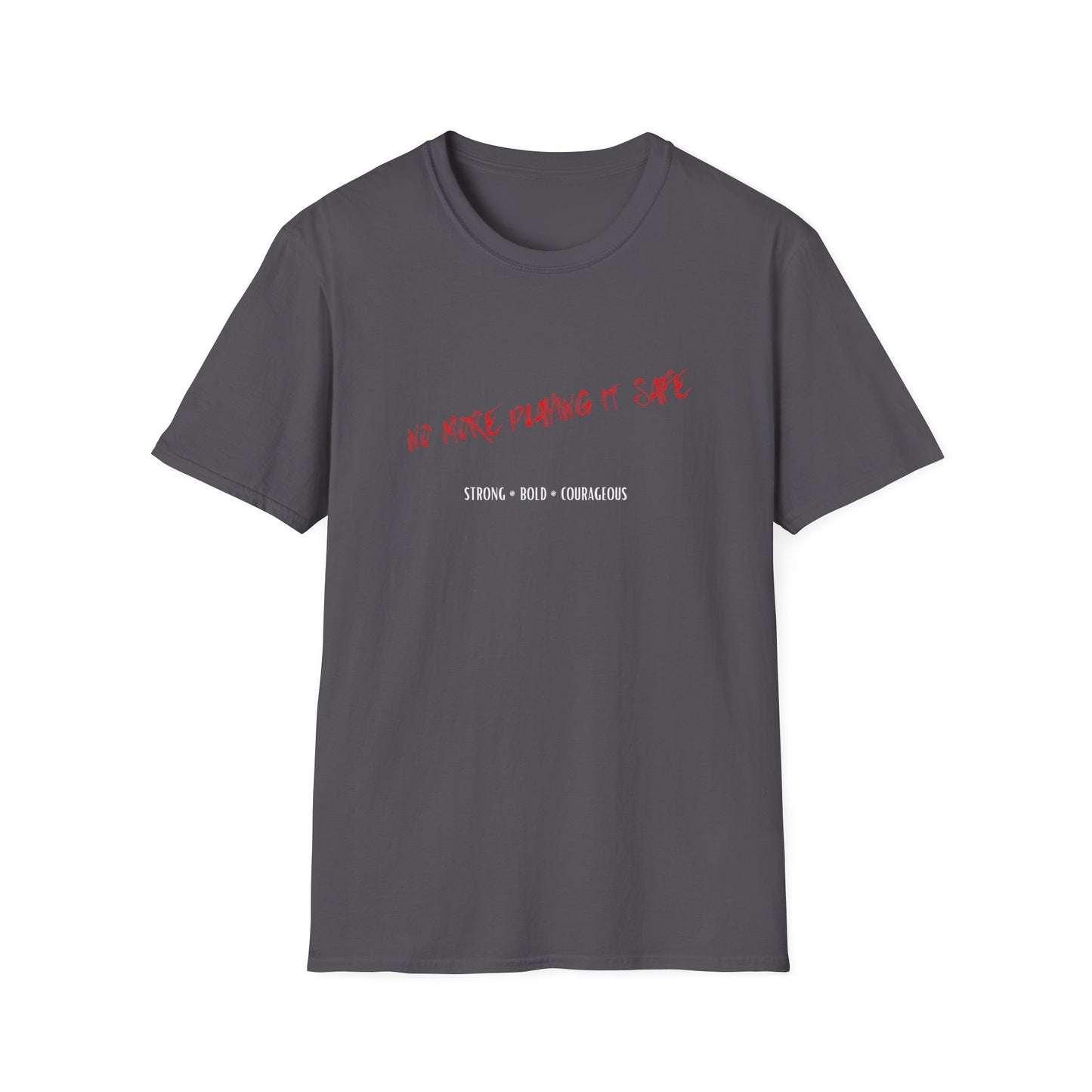 No More Playing It Safe T-Shirt