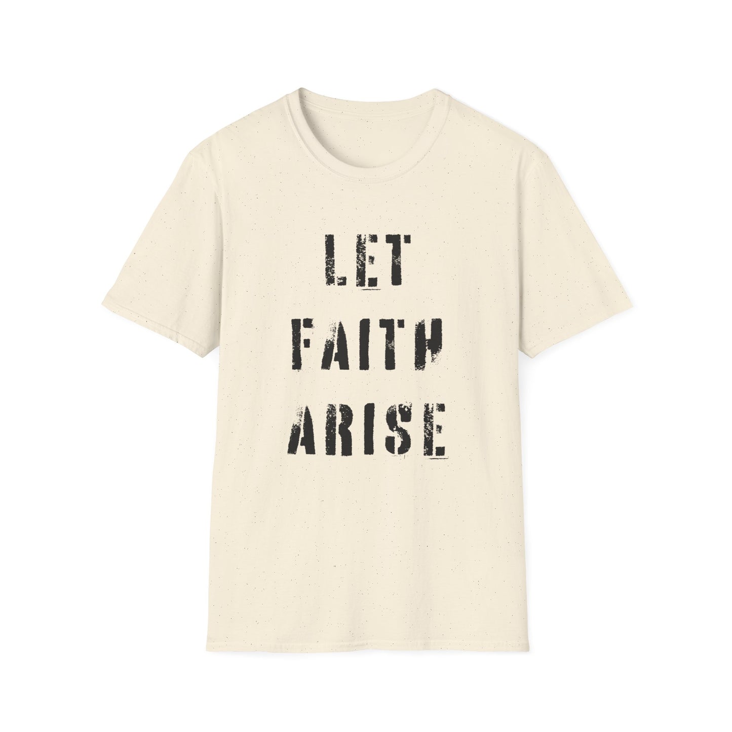Let Faith Arise T-Shirt