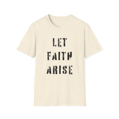 Let Faith Arise T-Shirt