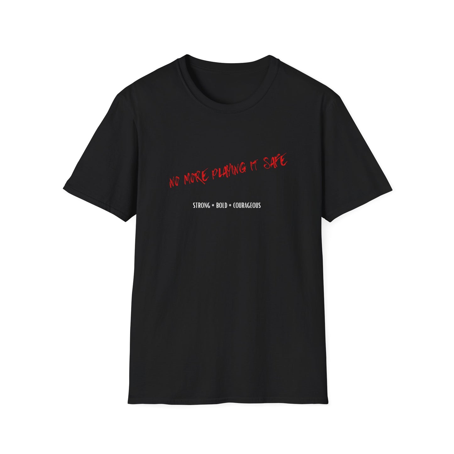 No More Playing It Safe T-Shirt