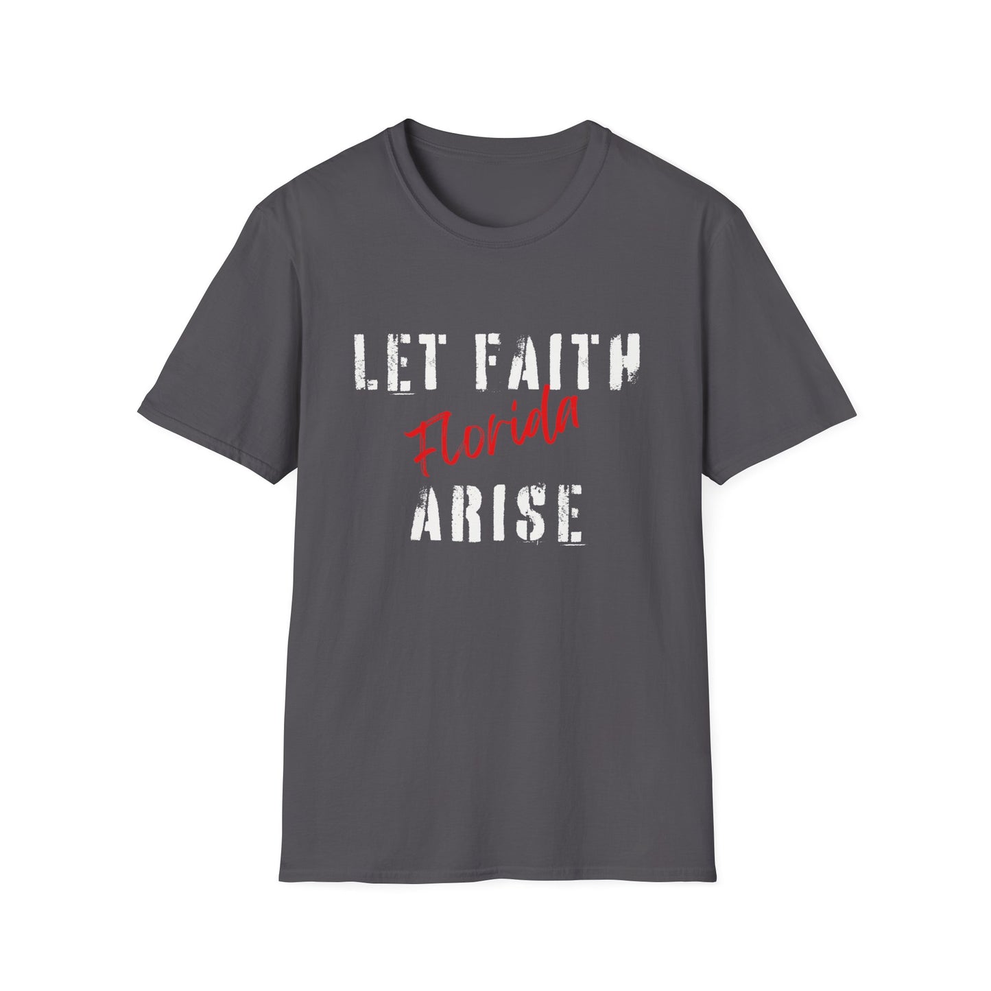 Let Faith Arise—Florida T-Shirt