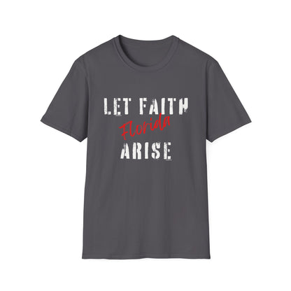 Let Faith Arise—Florida T-Shirt