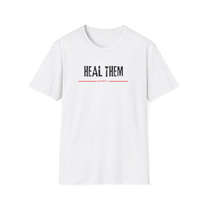 Heal Them (Matthew 10:1) T-Shirt