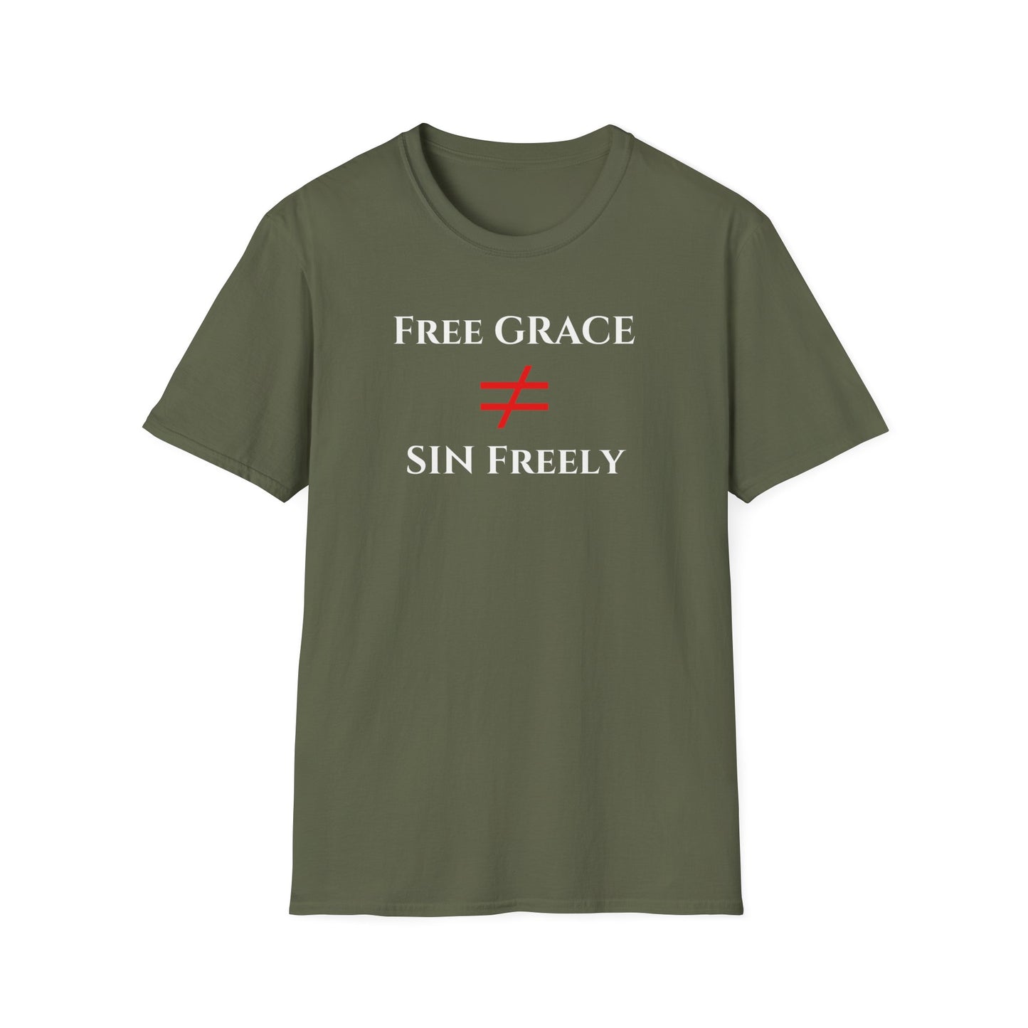 Free Grace NOT Sin Freely T-Shirt