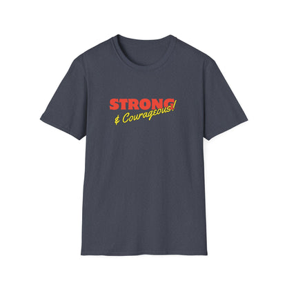 Strong & Courageous T-Shirt