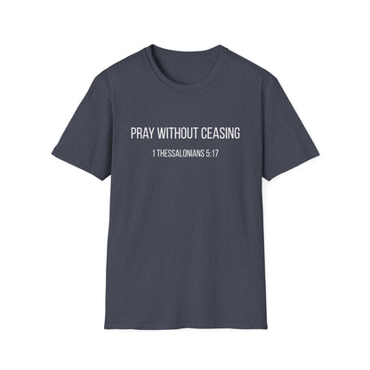 Pray Without Ceasing T-Shirt