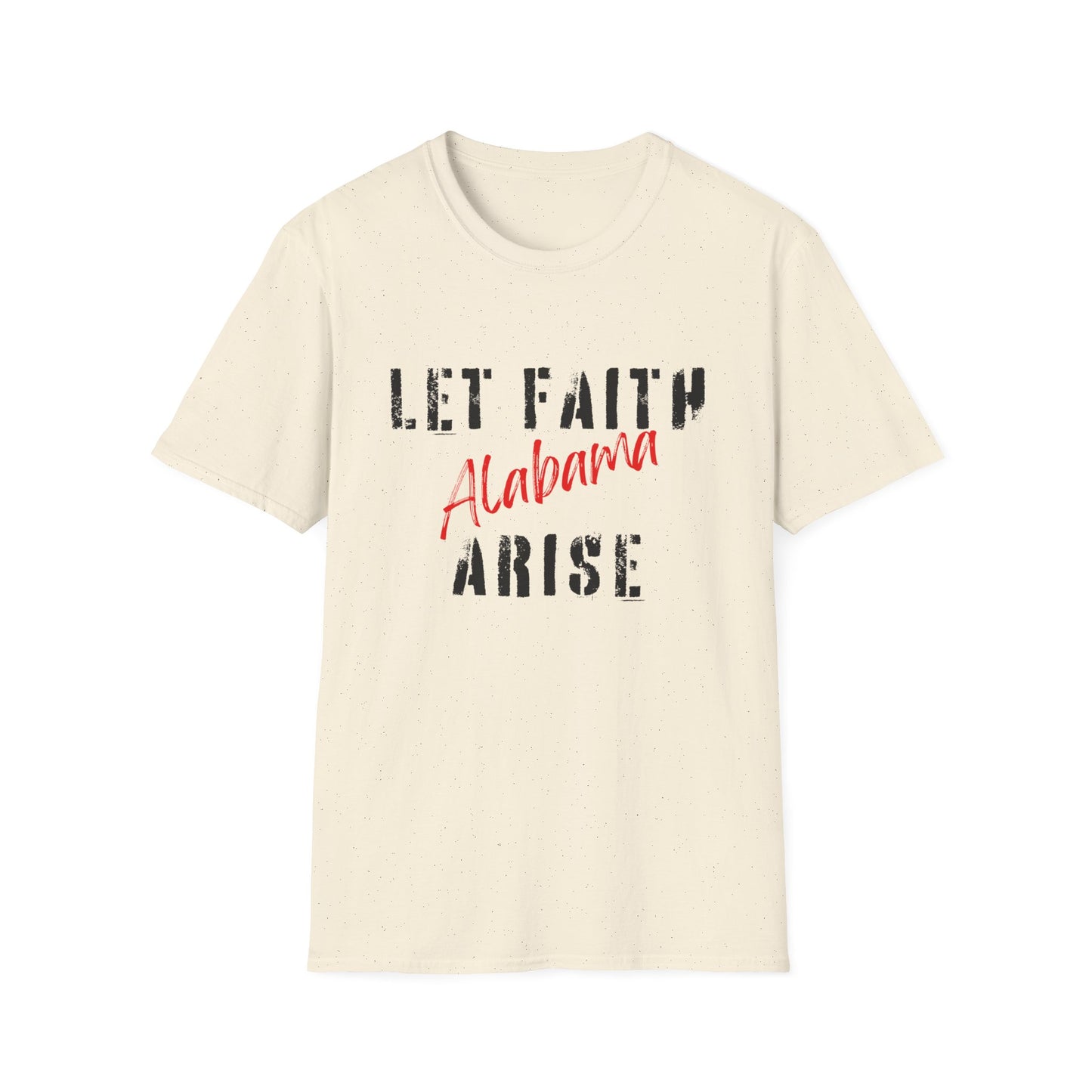 Let Faith Arise—Alabama T-Shirt