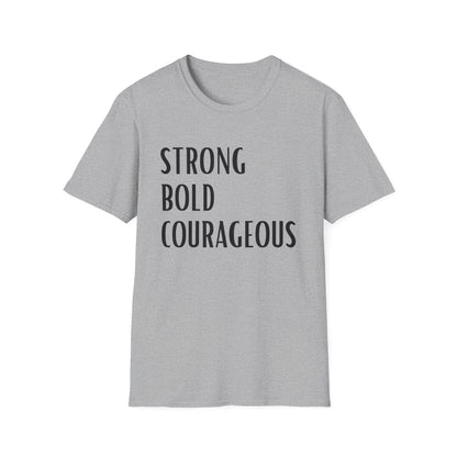 Strong Bold Courageous T-Shirt