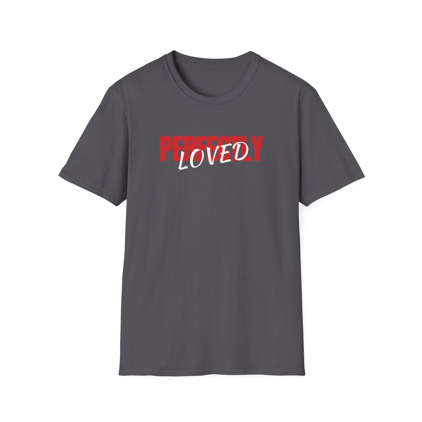 Perfectly Loved T-Shirt