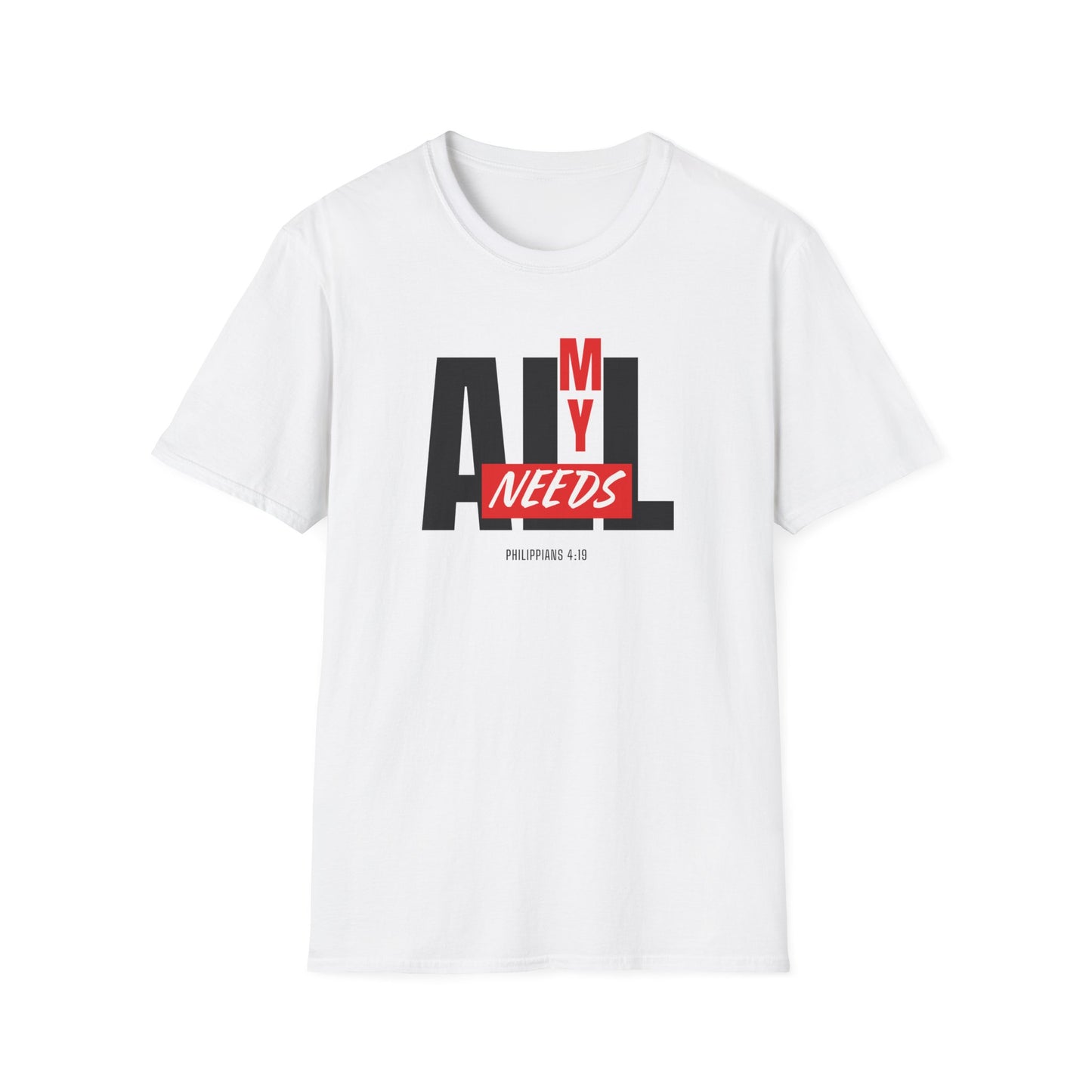 All My Needs (Philippians 4:19) T-Shirt