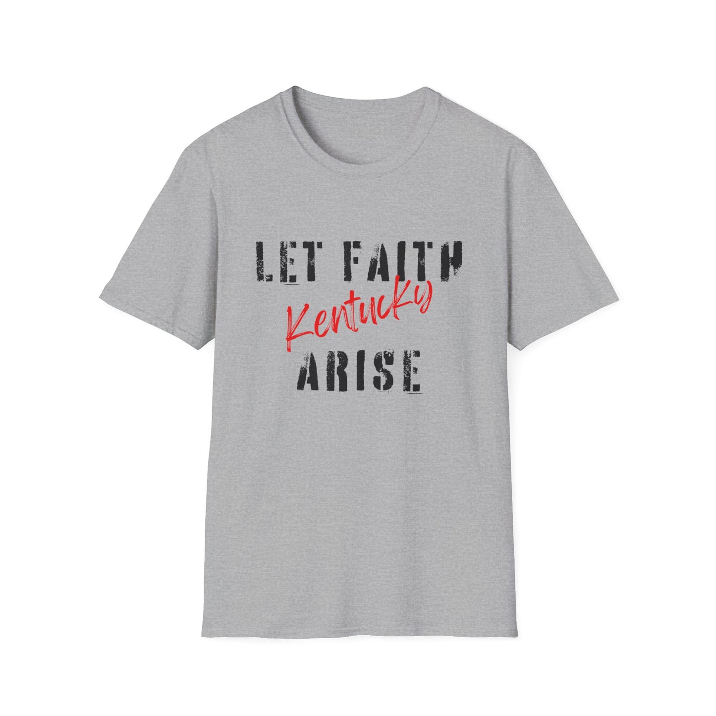 Let Faith Arise—Kentucky T-Shirt