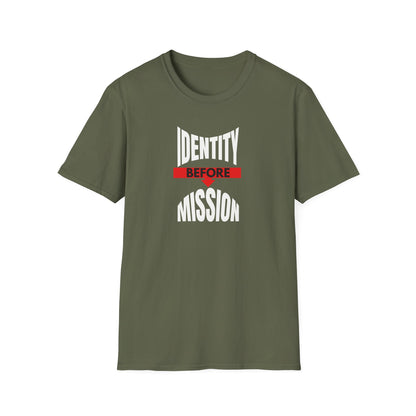 Identity Before Mission T-Shirt