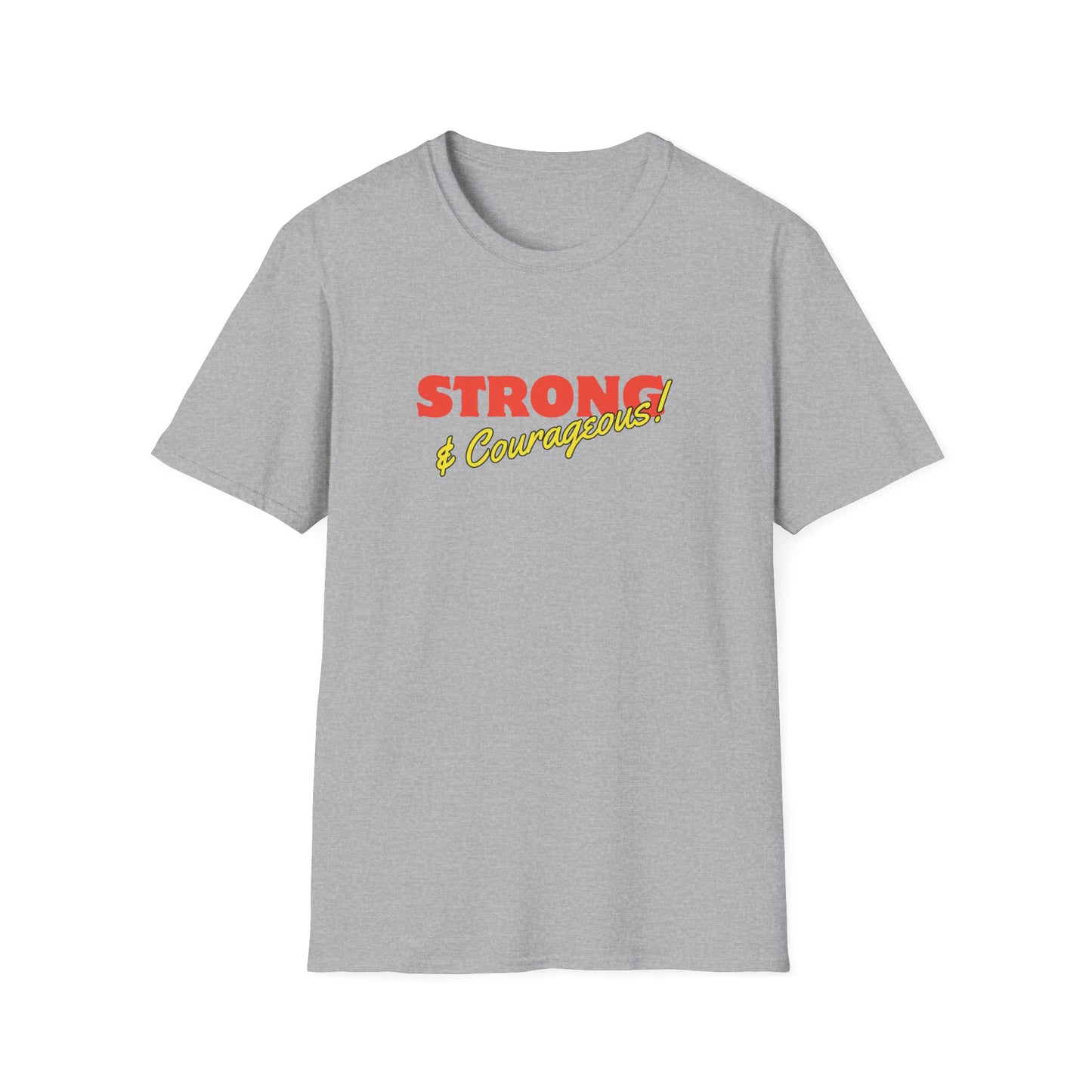 Strong & Courageous T-Shirt