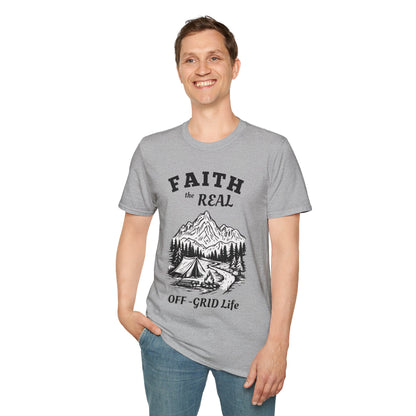 Faith The Real Off-Grid Life T-Shirt