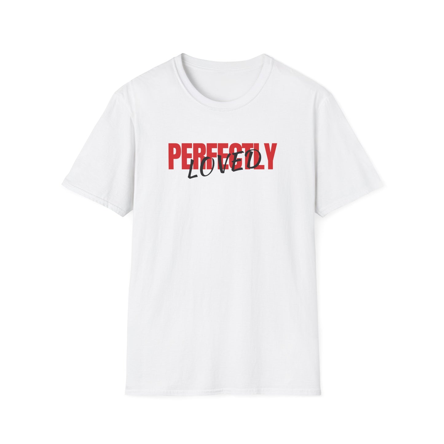 Perfectly Loved T-Shirt
