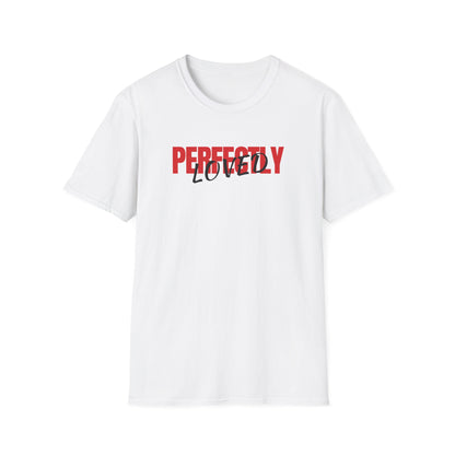 Perfectly Loved T-Shirt