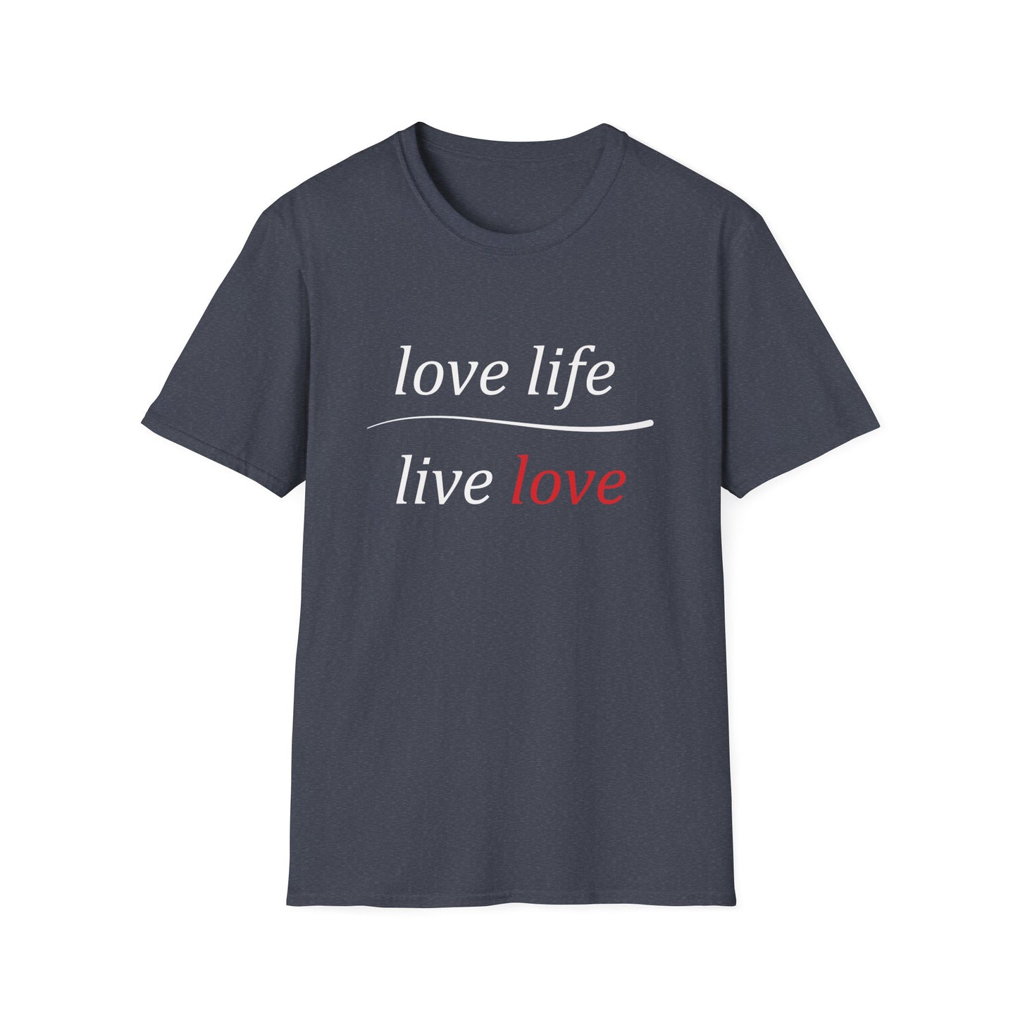 Love Life Live Love T-Shirt