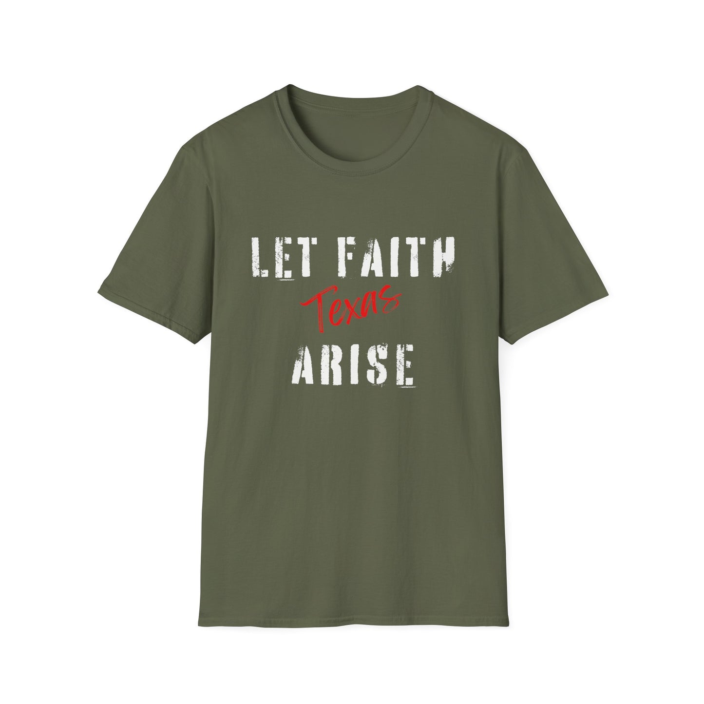 Let Faith Arise—Texas T-Shirt