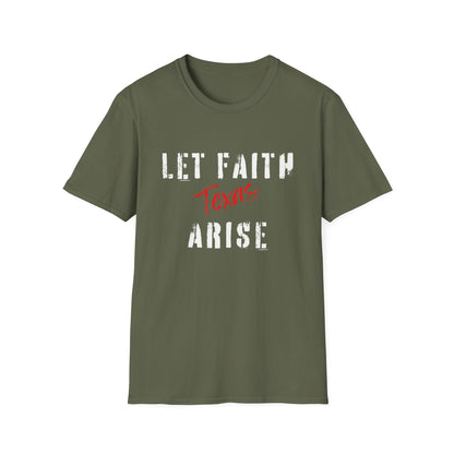 Let Faith Arise—Texas T-Shirt