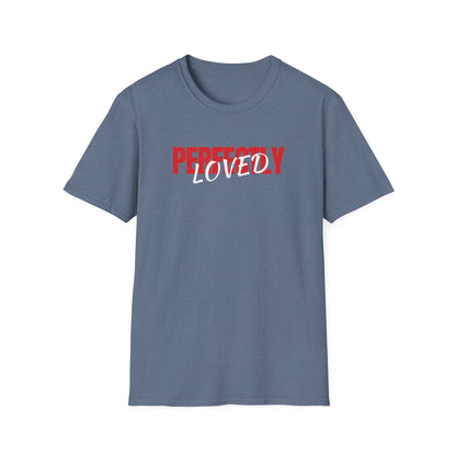 Perfectly Loved T-Shirt