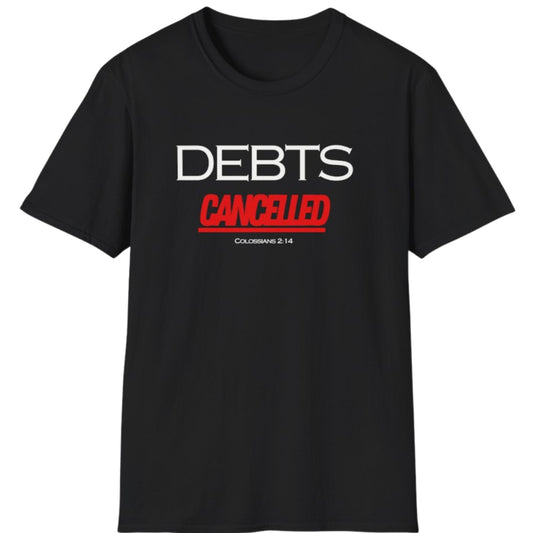 Debts Cancelled T-Shirt